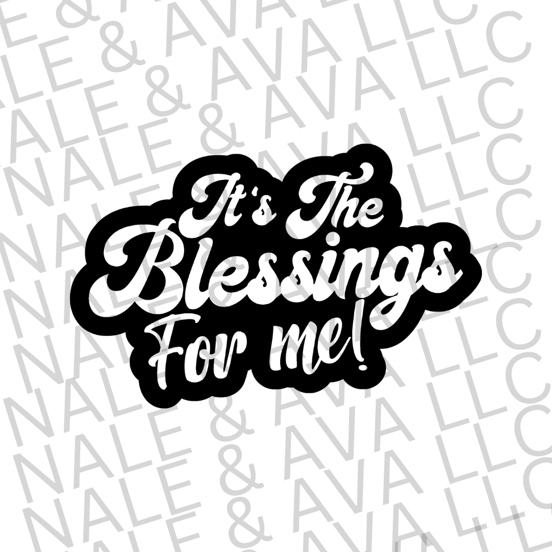 It's The Blessings For Me Screen Print Transfer front side