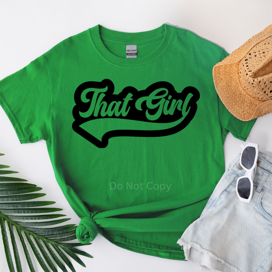 That Girl Screen Print Transfer on a tshirt