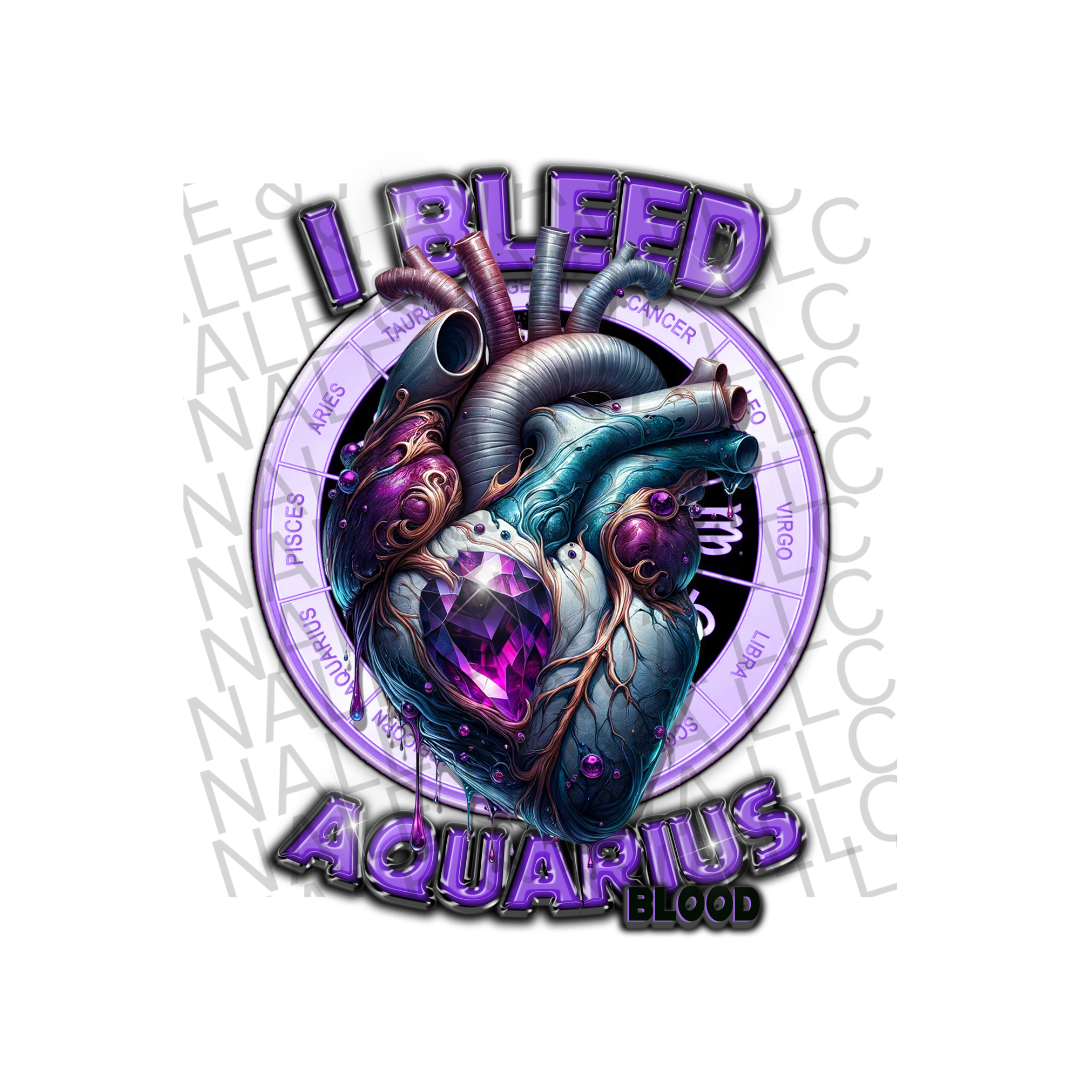 I Bleed Aquarius DTF (direct to film) Transfer front side