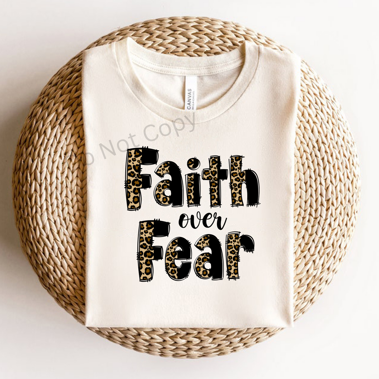 Faith Over Fear DTF Transfer on a tshirt front side