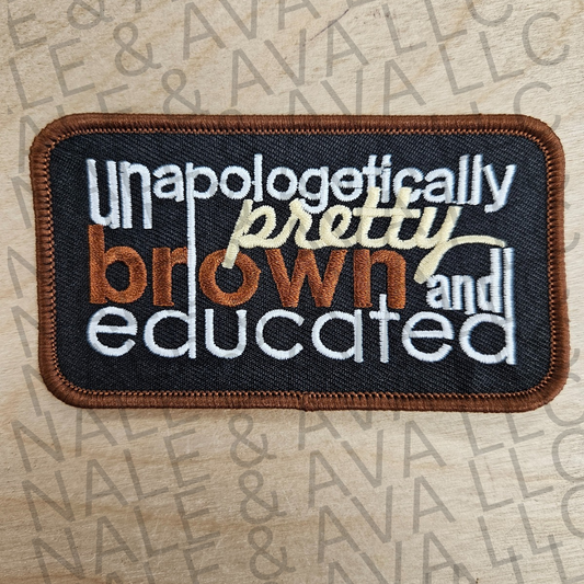 Unapologetically Pretty Brown Educated Hat Patch (1 Patch)