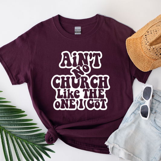 Ain't No Church White Screen Print Transfer on a tshirt front side