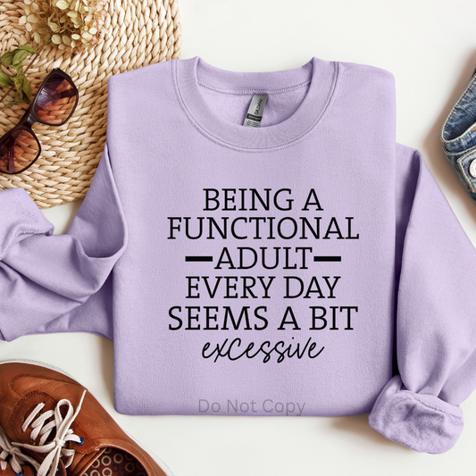 Being A Functional Adult Screen Print Transfer on a tshirt front side