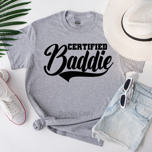 Certified Baddie Screen Print Transfer on a tshirt