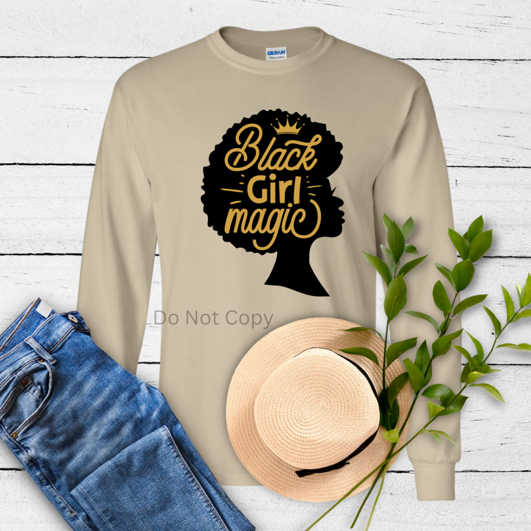 Black Girl Magic DTF (direct to film transfer) Front Side
