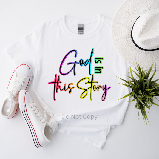 God Is In This Story DTF Transfer on a tshirt front side