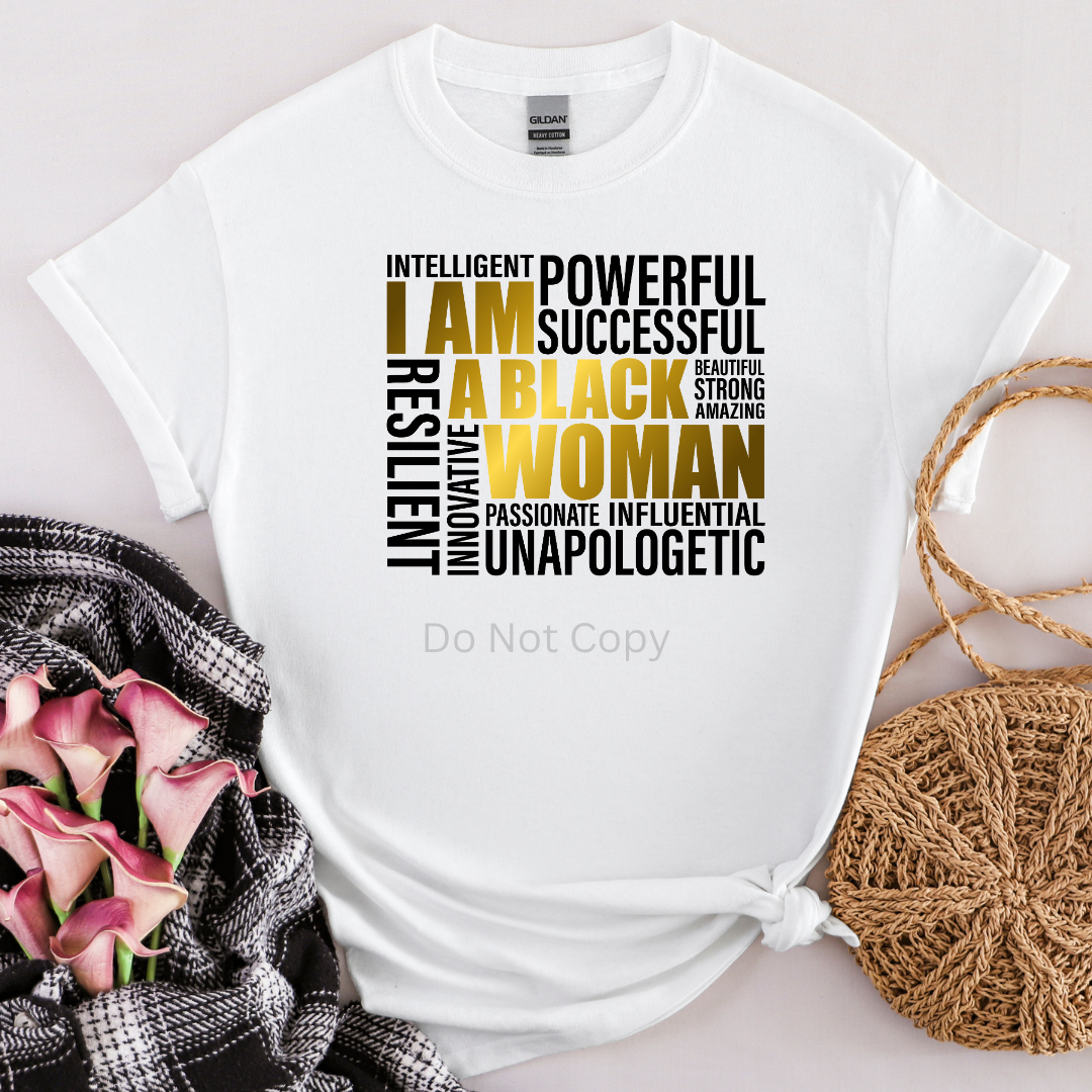 I Am A Black Woman DTF Transfer on a tshirt front side