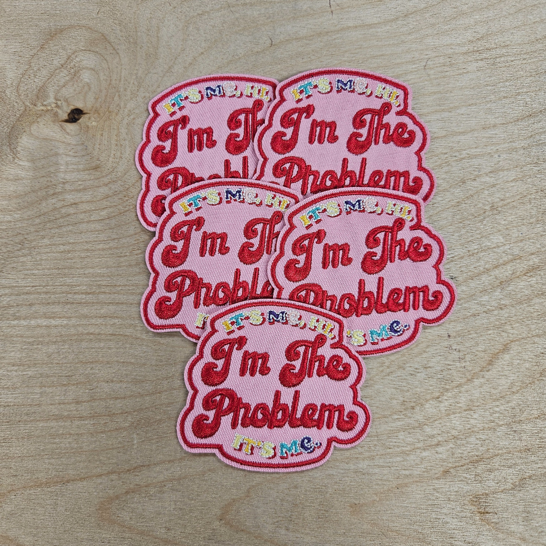 I’m The Problem Hat Patch | Trendy Hat Patch for Custom Apparel – Nale ...