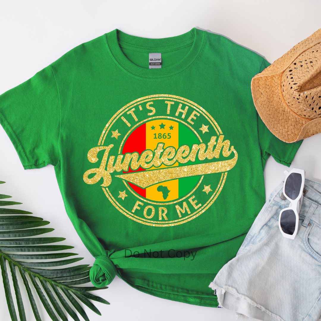 It's The Juneteenth For Me DTF Transfer Gold on a tshirt front side