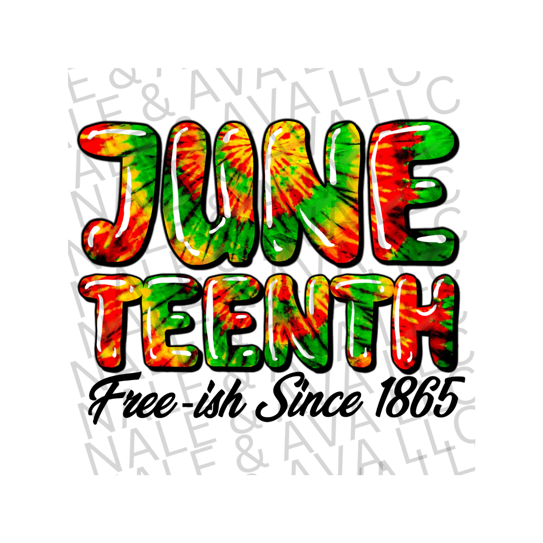 Juneteenth Freeish Since 1865 DTF (direct to film) print front side