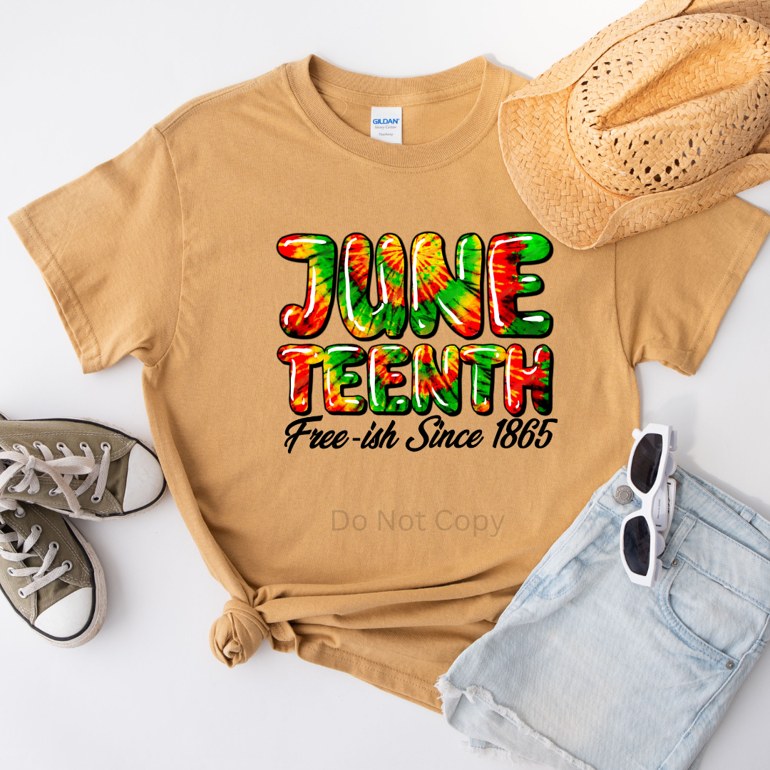 Juneteenth Freeish Since 1865 DTF (direct to film) print on a tshirt