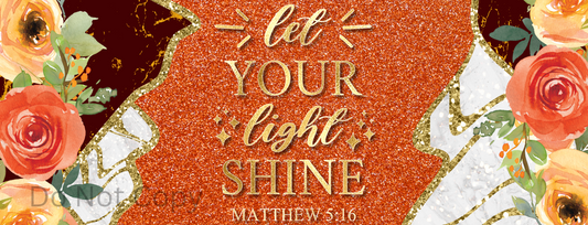 Let Your Light Shine 11oz Mug Wrap Sublimation Transfer ONLY - This is NOT a Mug