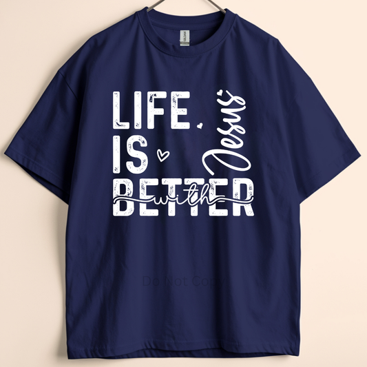 Life Is Better With Jesus Screen Print Transfer on a Navy Shirt