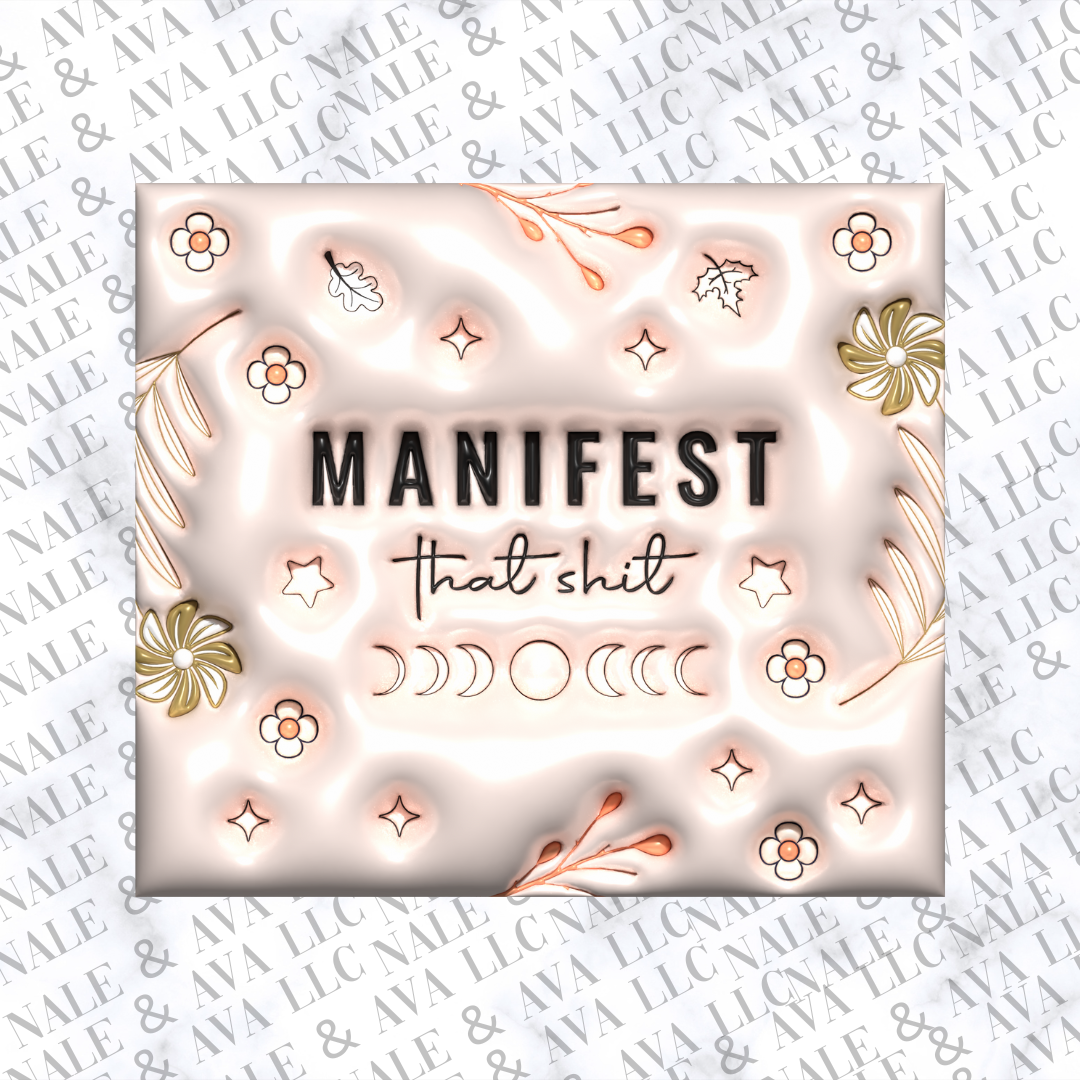 Manifest That Shit Sublimation Transfer Front Side
