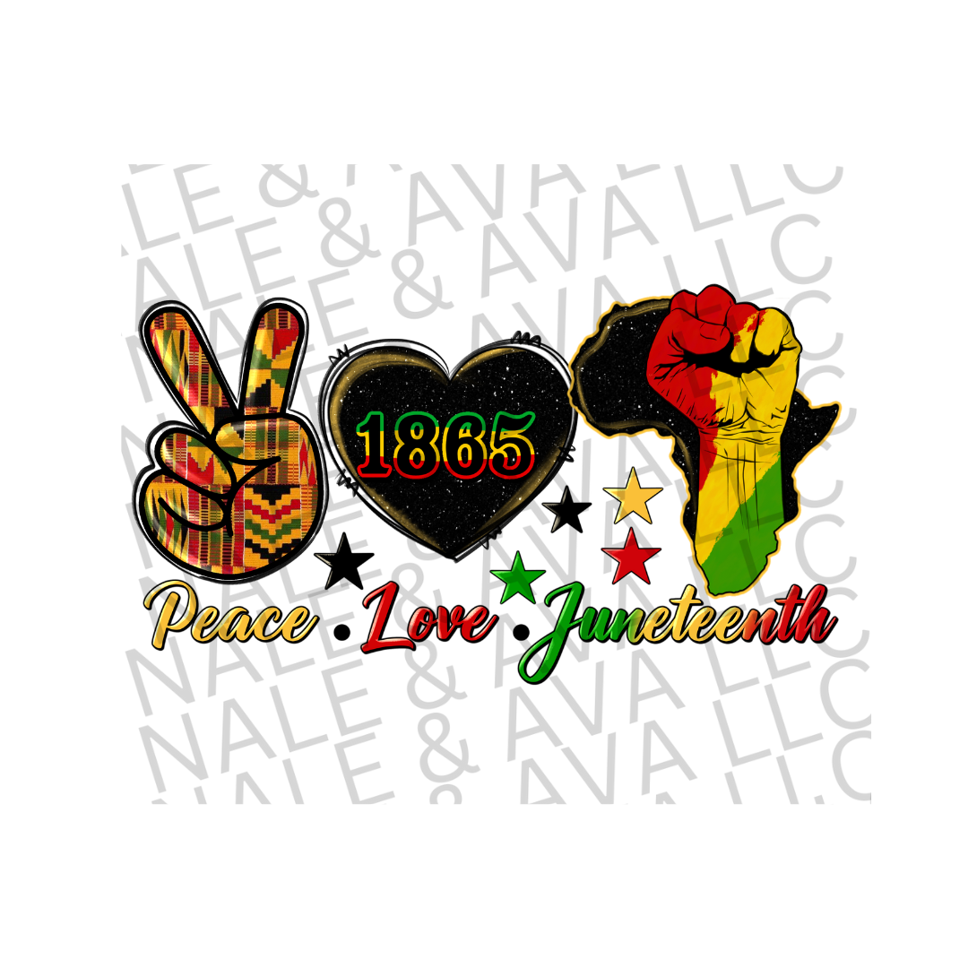 Peace Love Juneteenth Fist DTF (direct to film) print front side