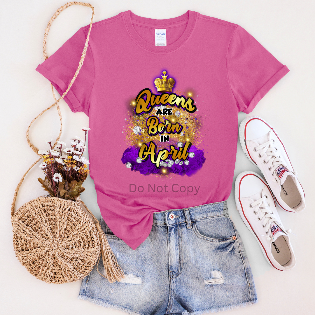 Queens Are Born In April Purple DTF Transfer on a tshirt front side