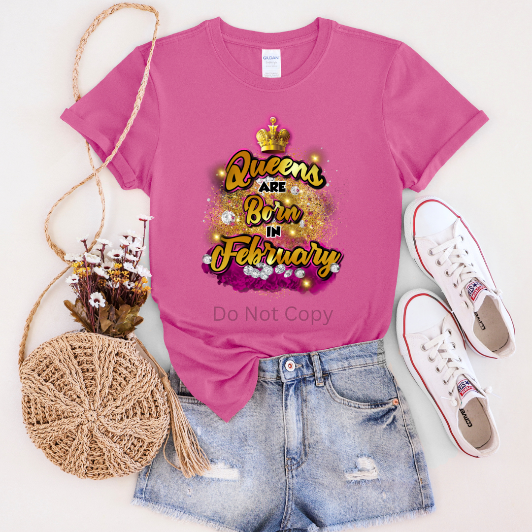 Queens Are Born In February Pink DTF Transfer on a tshirt front side