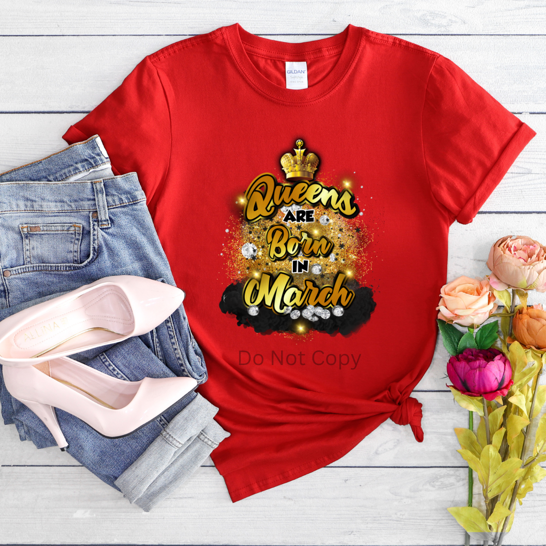 Queens Are Born In March Black DTF Transfer on a tshirt front side