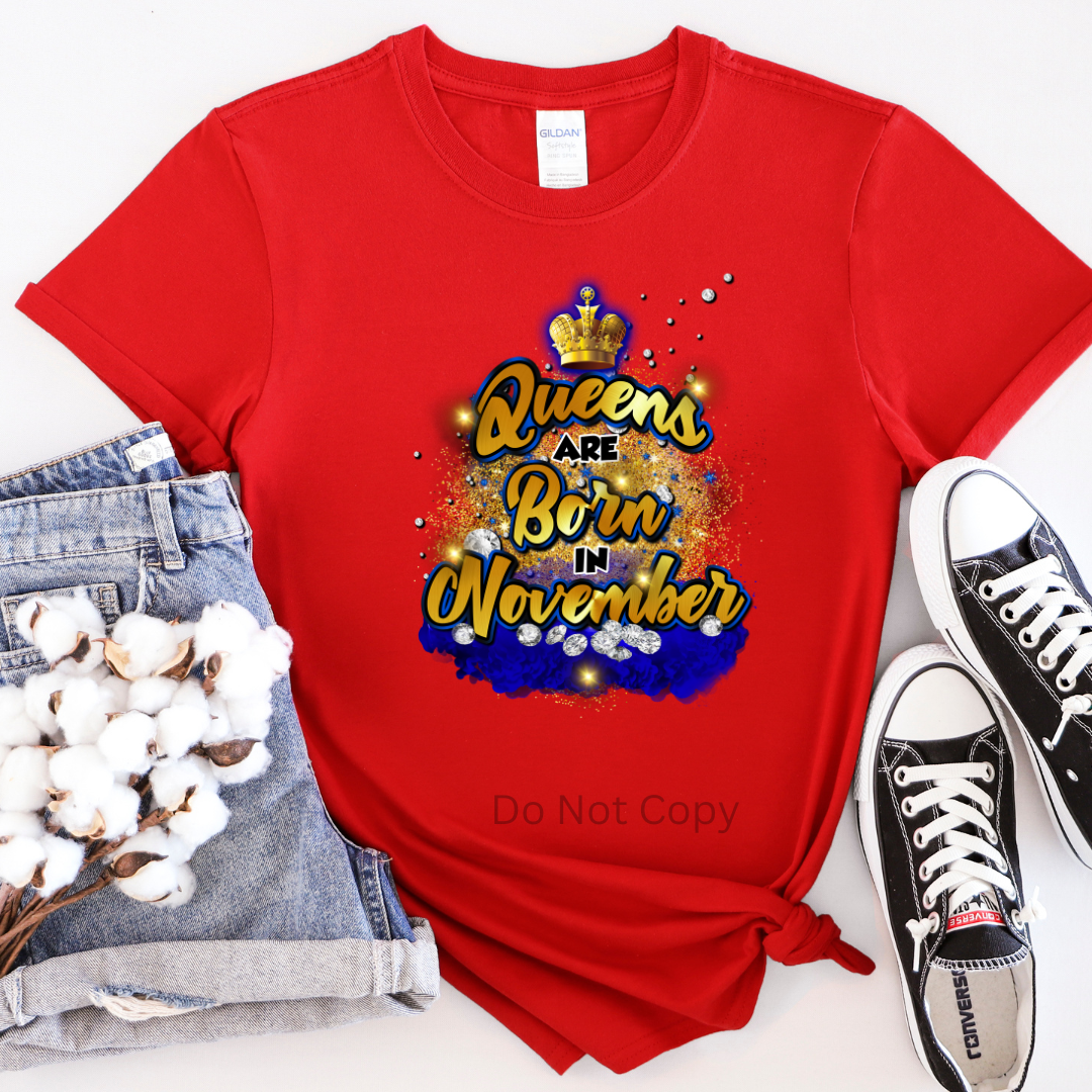 Queens Are Born In November Black DTF Transfer on a tshirt front side