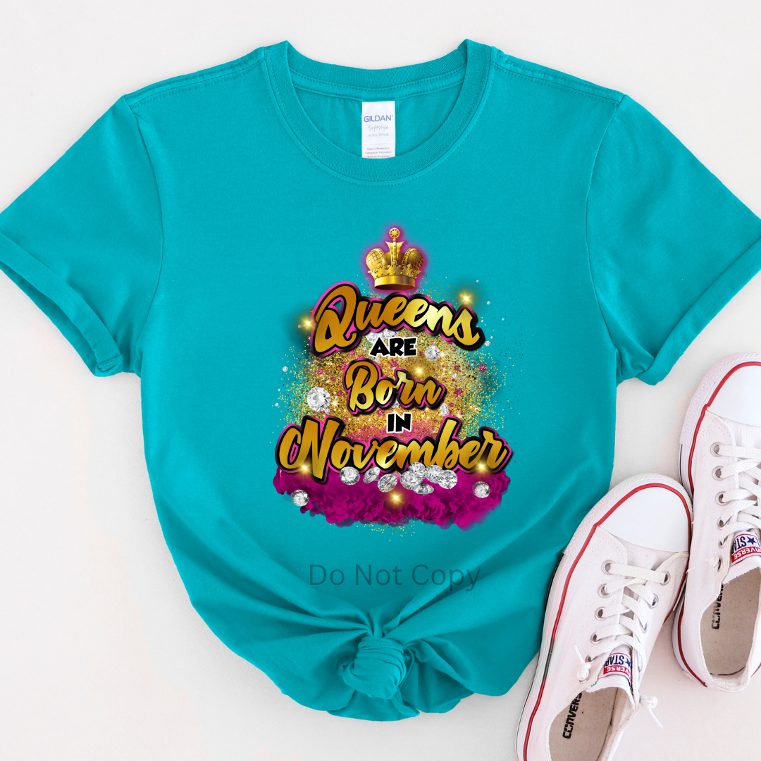 Queens Are Born In November Black DTF Transfer on a tshirt front side