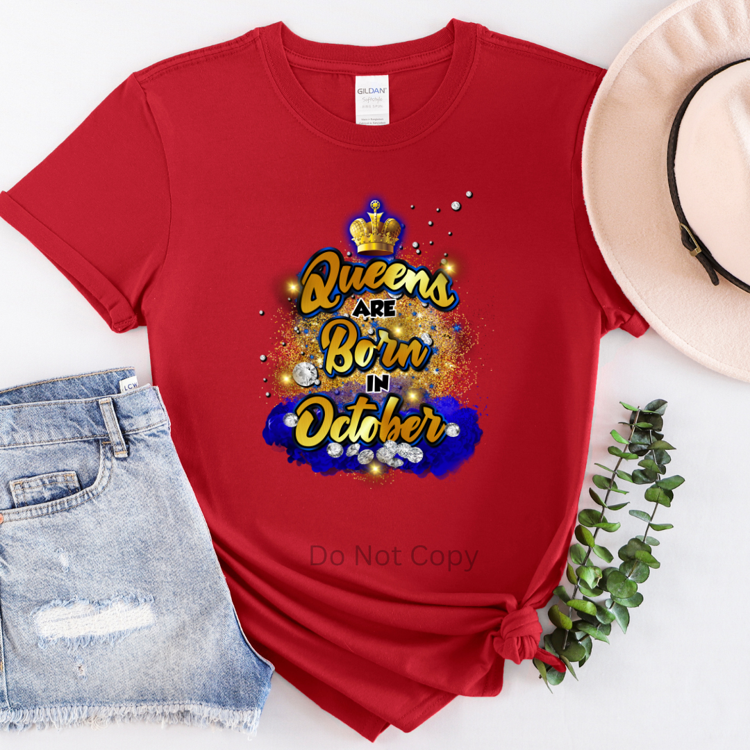 Queens Are Born In October Blue DTF Transfer  on a tshirt front side