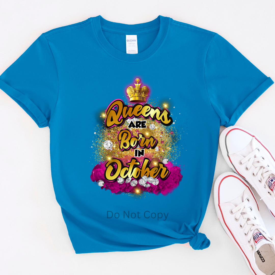 Queens Are Born In October Black DTF Transfer on a tshirt front side