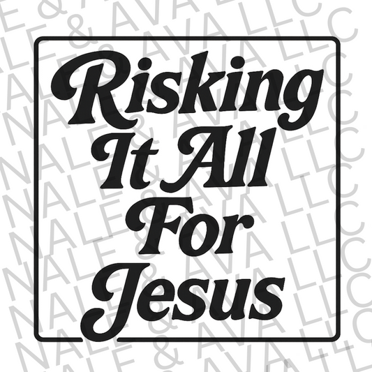 Risking It All For Jesus PNG file