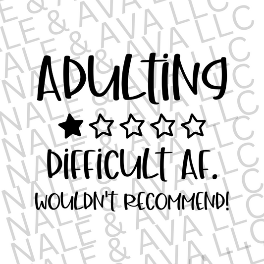 Adulting Difficult AF Screen Print Transfer front side
