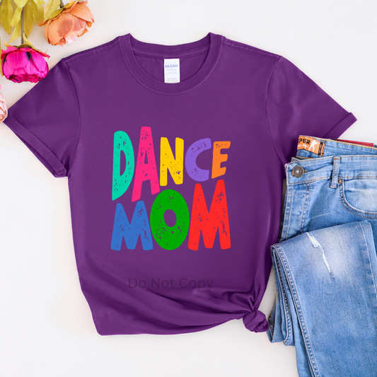 Dance Mom DTF Transfer on a tshirt front side