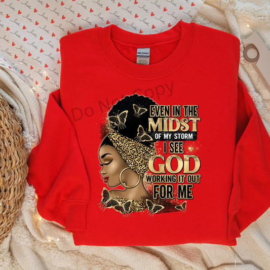 Even In the Midst Gold DTF (direct to film) print on a sweatshirt front side