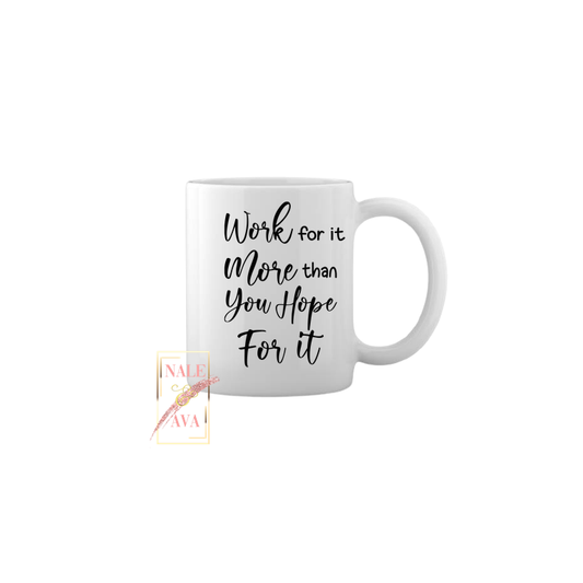 Work For It Mug